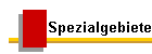 Spezialgebiete